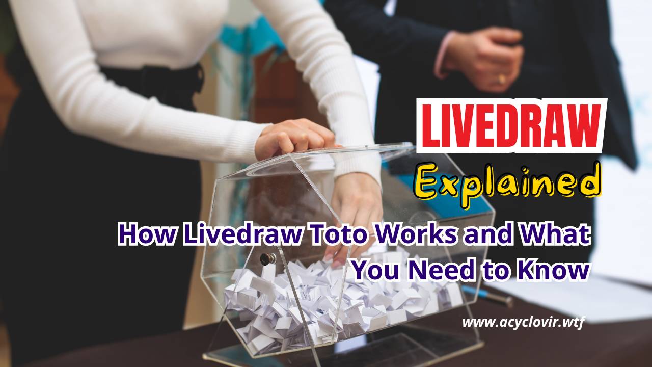 Live Draw Explained: How Livedraw Toto Works and What You Need to Know