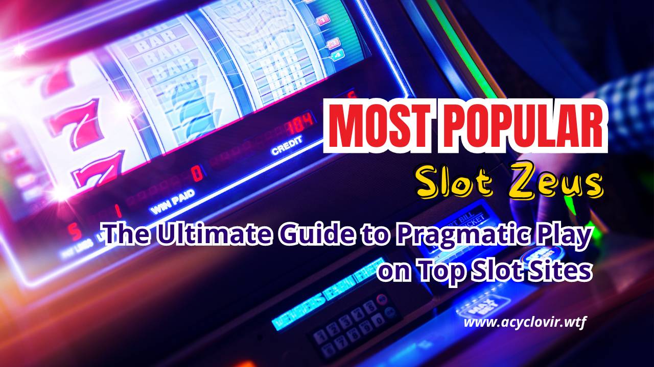 Slot Zeus: The Ultimate Guide to Pragmatic Play on Top Slot Sites